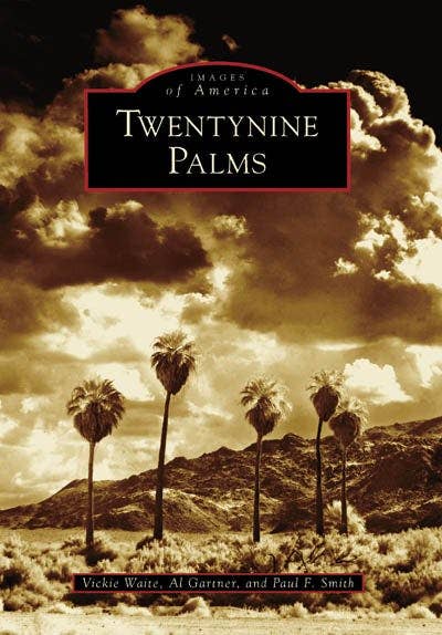 Images of America Twentynine Palms