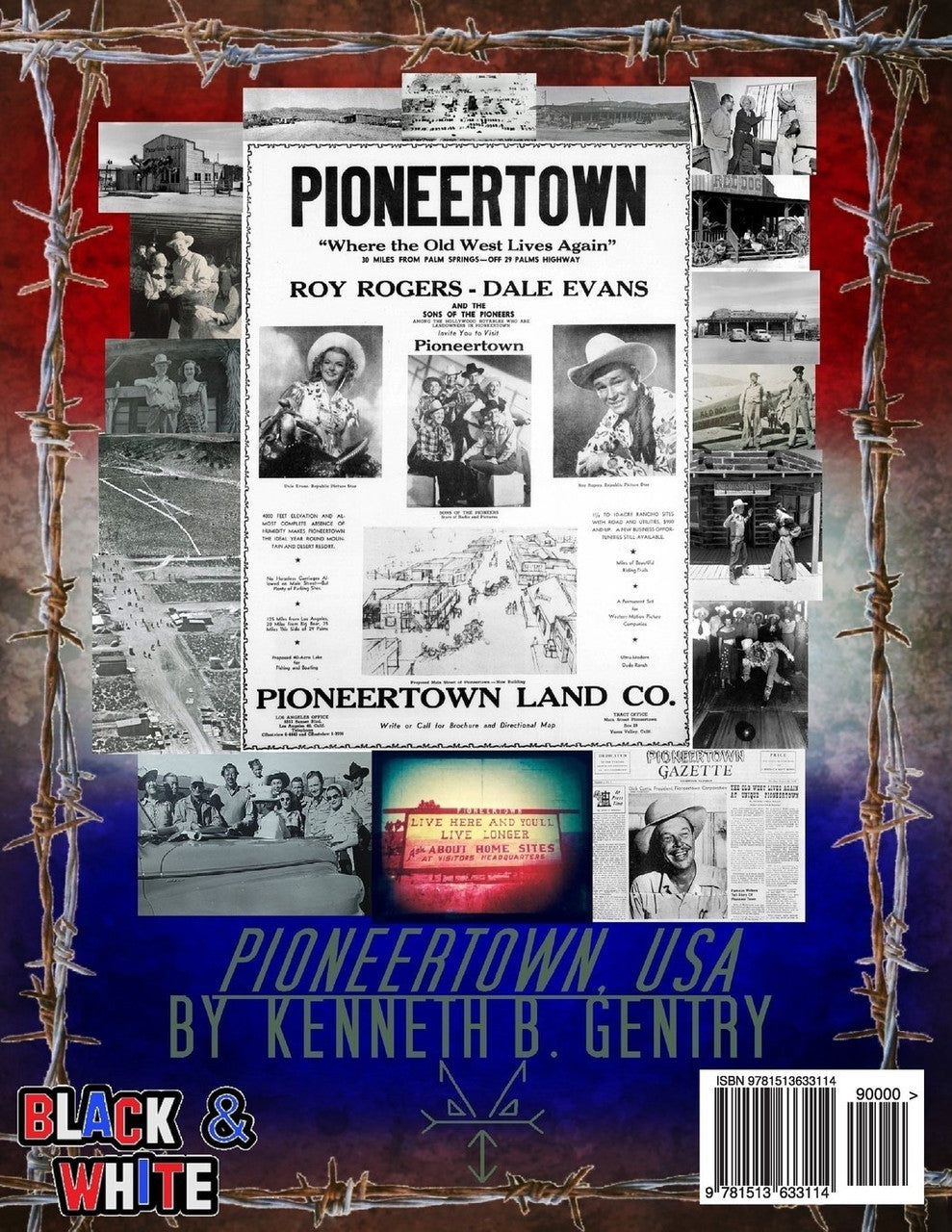 The definitive history of Pioneertown, California:
Where the old west lives again.
By Kenneth B. Gentry
Back of Book