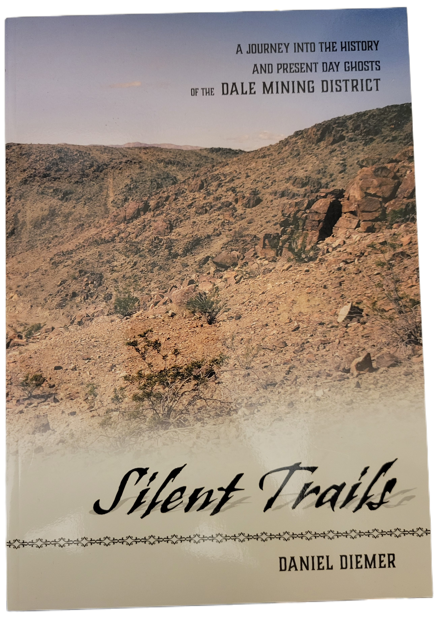 Silent Trails: A Journey Into the History & Present Day Ghosts of the Dale Mining District