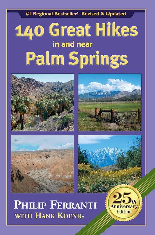 140 Great Hikes in and Near Palm Springs