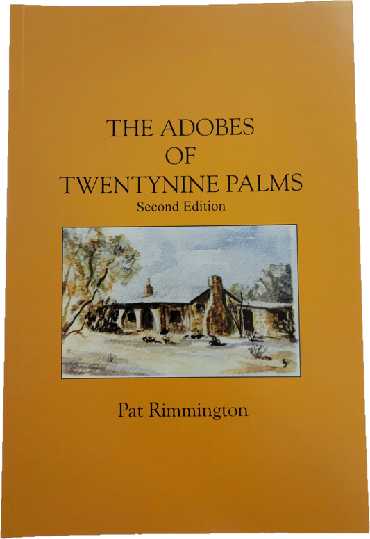 The Adobes of Twentynine Palms by Pat Rimmington.