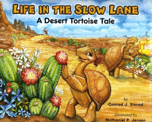 Life in the Slow Lane, A Desert Tortoise Tale, Children's Book